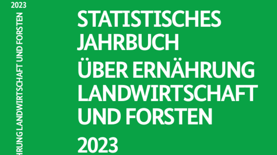 Titel des Buches: Statistisches Jahrbuch über Ernährung, Landwirtschaft und Forsten 2023